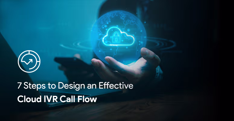 Effective Cloud IVR Call Flow