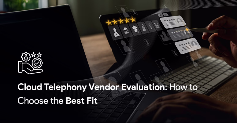 Cloud Telephony Vendor Evaluation
