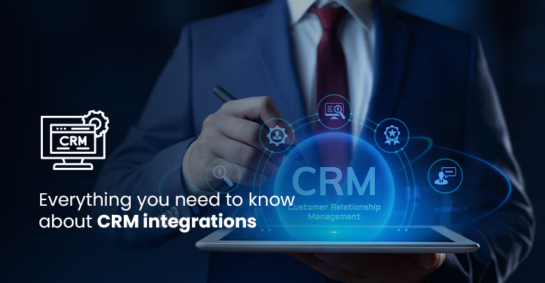 Everything you need to know about CRM integration services
