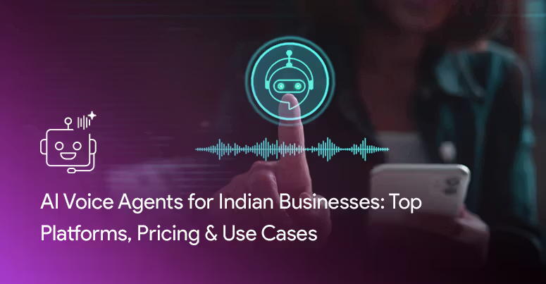 AI Voice Agents for Indian Businesses Top Platforms Pricing Use Cases