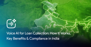 Voice AI for Loan Collection How It Works Key Benefits Compliance in India